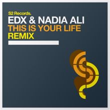 EDX, Nadia Ali: This Is Your Life (Leventina Radio Mix)