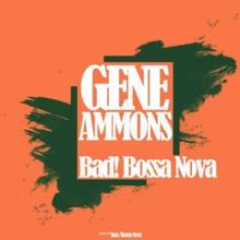 Gene Ammons: Bad! Bossa Nova