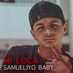 Samueliyo Baby: Mi Loca