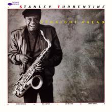 Stanley Turrentine: Straight Ahead