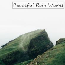 Rain Sounds: Peaceful Rain Waves