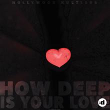 Hollywood Hustlers: How Deep Is Your Love (RainDropz! Remix Edit)