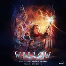 James Newton Howard: Willow: Vol. 1 (Episodes 1-3) (Original Soundtrack)