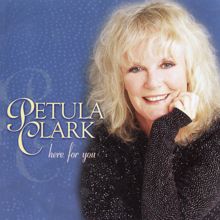 Petula Clark: Here For You