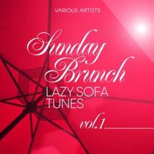 Various Artists: Sunday Brunch (Lazy Sofa Tunes), Vol. 1