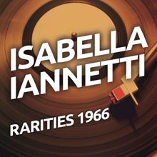 Isabella Iannetti: Isabella Iannetti - Rarietes 1966