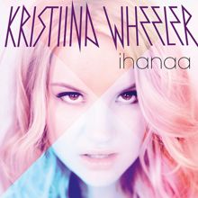 Kristiina Wheeler: Ihanaa