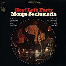 Mongo Santamaria: Hey! Let's Party