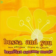 Bossa And You: Bossa and You - Brazilian Summer Moods