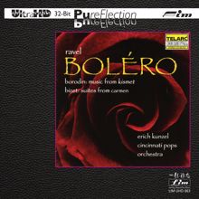 Erich Kunzel: Ravel: Boléro - Borodin: Music from Kismet - Bizet: Suites from Carmen