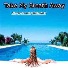 Movie Sounds Unlimited: Take My Breath Away