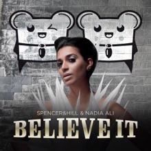 Spencer & Hill feat. Nadia Ali: Believe It (Cazzette's Androids Sound Hot Radio Edit)