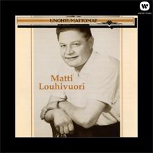 Matti Louhivuori: Unohtumattomat