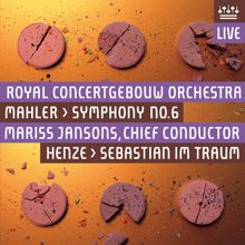 Royal Concertgebouw Orchestra: Mahler: Symphony No. 6 - Henze: Sebastian im Traum (Live)