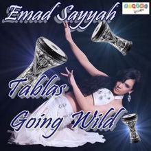 Emad Sayyah: Tablas Going Wild