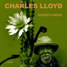 Charles Lloyd: Booker's Garden
