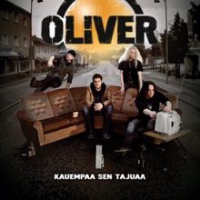 Oliver: Kauempaa sen tajuaa