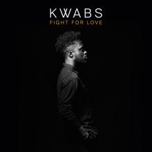 Kwabs: Fight For Love