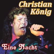 Christian König: Eine Nacht