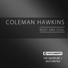 Coleman Hawkins: The Silverline 1 - Body and Soul