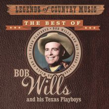 Bob Wills and His Texas Playboys: Legends of Country Music: Bob Wills and His Texas Playboys