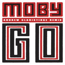 Moby: Go (Andrew Claristidge Remix)