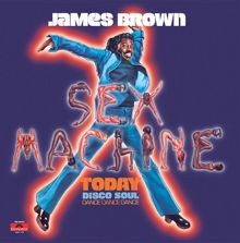 James Brown: Sex Machine Today