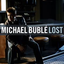 Michael Bublé: Lost
