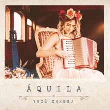 Aquila: Você Chegou