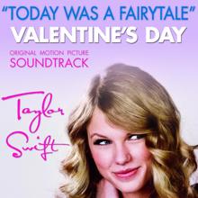 Taylor Swift: Today Was A Fairytale