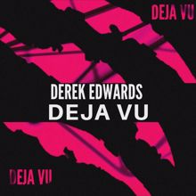 Derek Edwards: Deja Vu