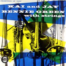 Kai Winding: Kai And Jay, Bennie Green With Strings (Remastered 1989) (Kai And Jay, Bennie Green With StringsRemastered 1989)