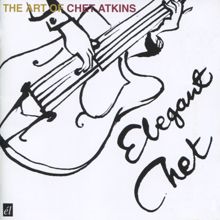 Chet Atkins: Elegant Chet: The Art of Chet Atkins