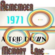 The Memory Lane: Remember 1971: A Trip Down Memory Lane...