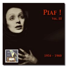 Edith Piaf: Piaf! – The Edith Piaf Collection, Vol. 3