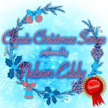 Nelson Eddy: Classic Christmas Songs