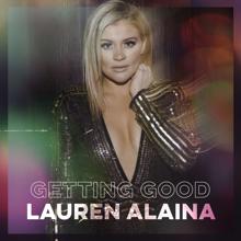 Lauren Alaina: Getting Good