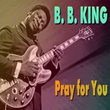 B. B. King: Can't We Talk It Over