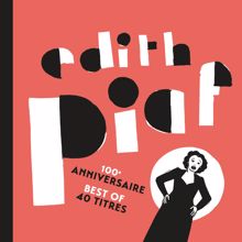 Edith Piaf: 100ème anniversaire - Best of 40 titres