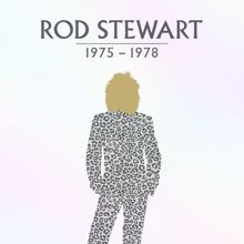 Rod Stewart: Rod Stewart: 1975-1978