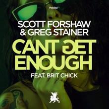 Scott Forshaw & Greg Stainer feat. Brit Chick: Cant Get Enough
