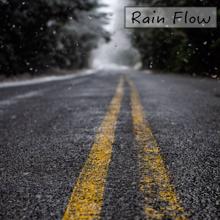 Rain Sounds: Rain Flow