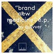 Quivver: Brand New Medicine EP