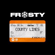 Frosty: County Lines