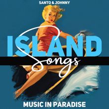 Santo & Johnny: Island Songs (Music in Paradise)