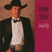 George Strait: Livin' It Up