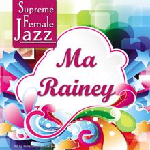 Ma Rainey: Supreme Female Jazz: Ma Rainey