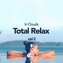 In Clouds: Total Relax Vol 2