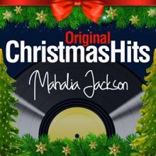 Mahalia Jackson: Original Christmas Hits