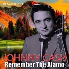 Johnny Cash: Remember the Alamo (Remastered)